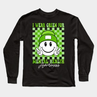 Mental Health Matters I Wear Green Mental Health Awareness Long Sleeve T-Shirt